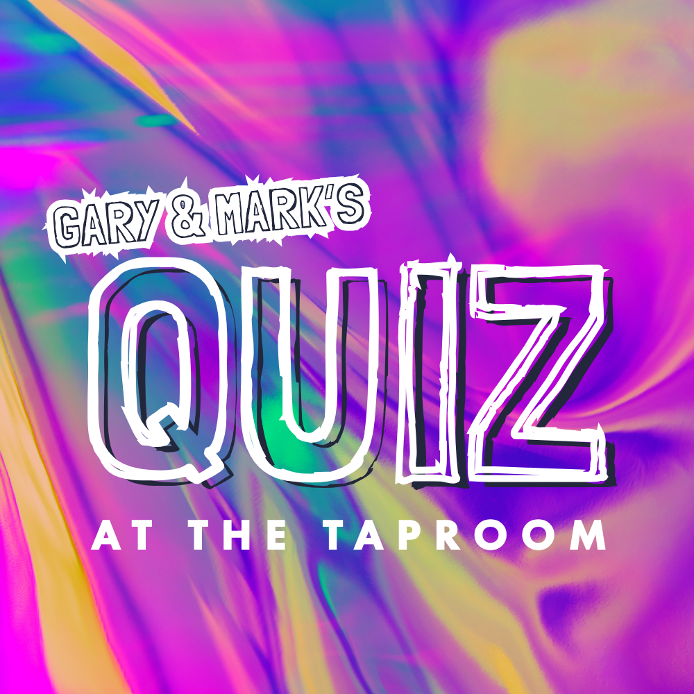 Gary & Mark's Quiz