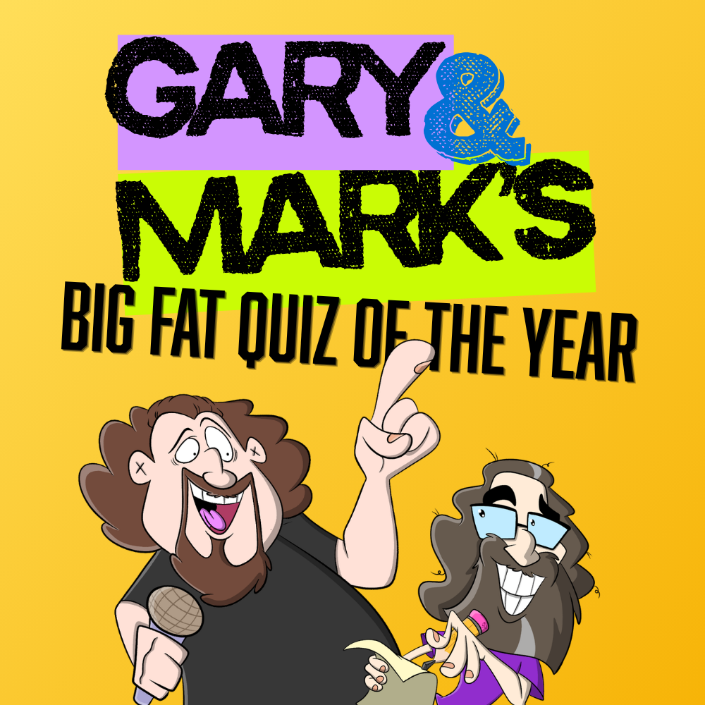 Gary & Mark's big fat quiz of the year