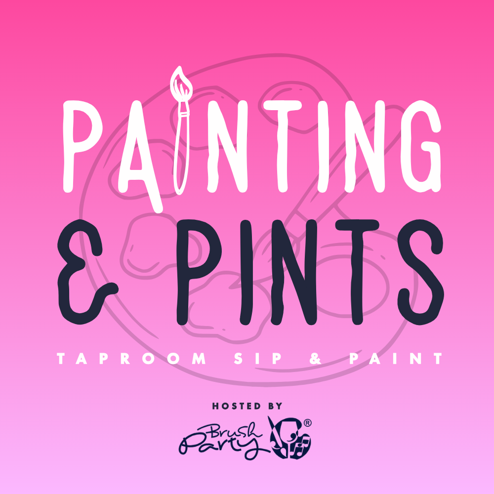 PAINTING & PINTS