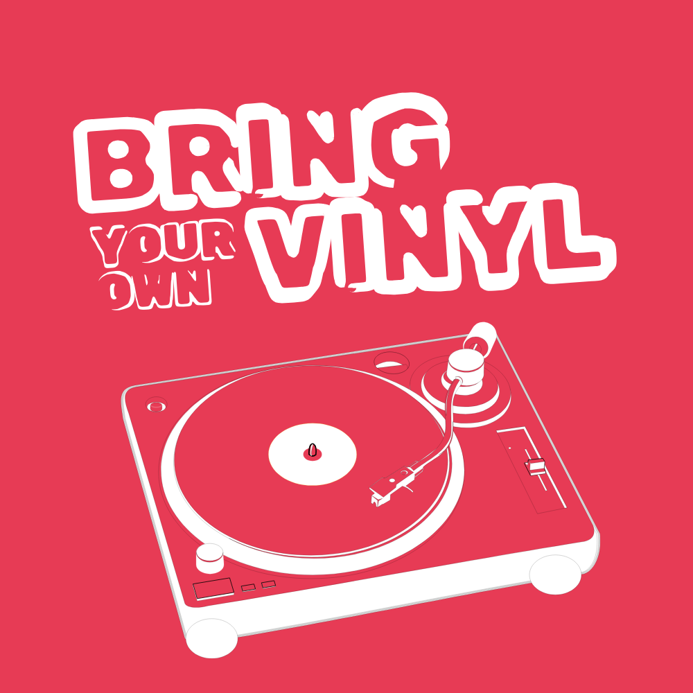Bring your own Vinyl